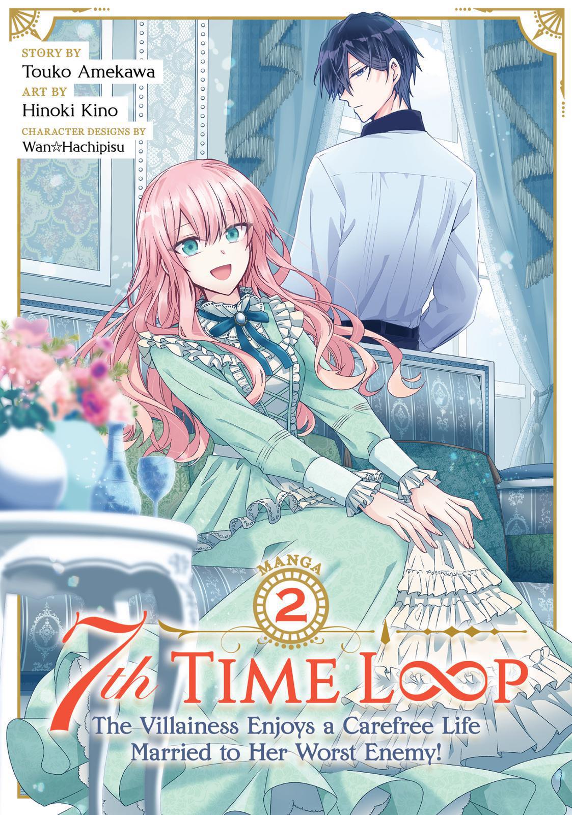 Read 7th Time Loop - The Villainess Enjoys a Carefree Life Married to Her Worst Enemy Manga Online