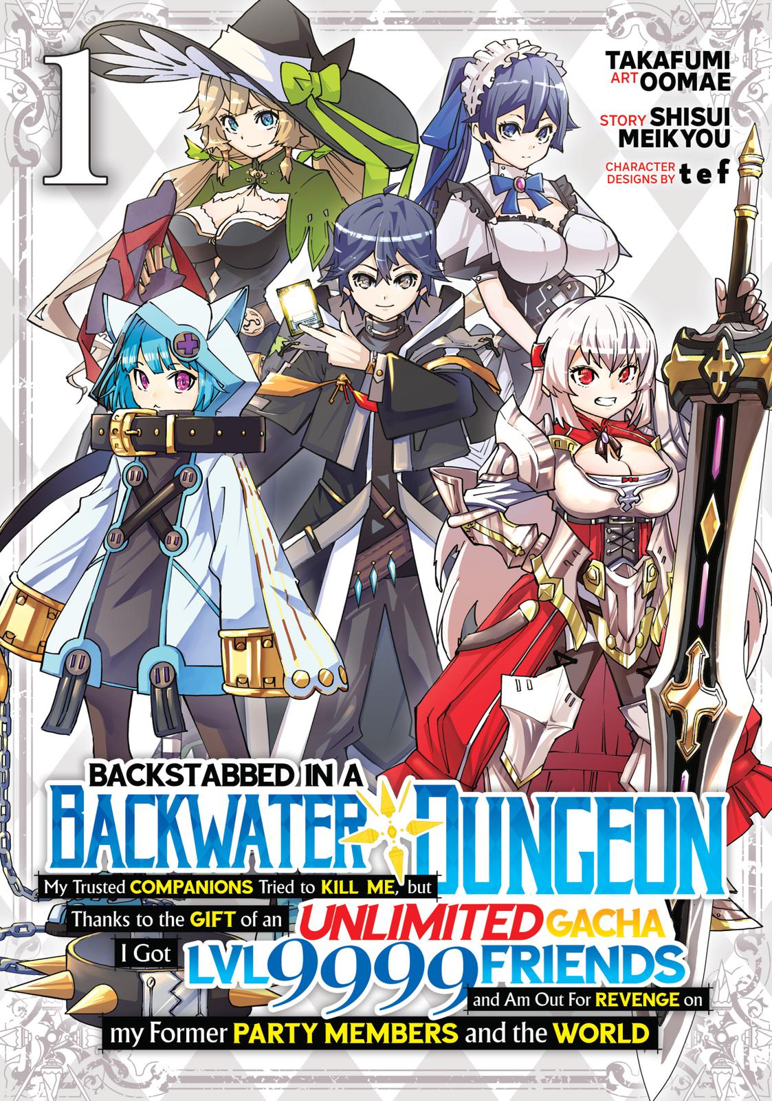 Read Backstabbed in a Backwater Dungeon - My Party Tried to Kill Me, But Thanks to an Infinite Gacha I Got LVL 9999 Friends and Am Out For Revenge Manga Online