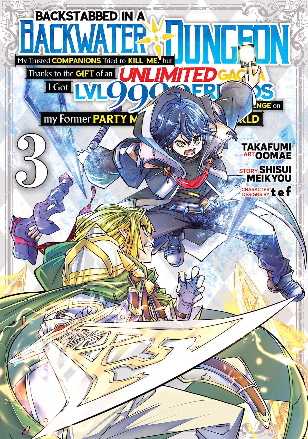 Read Backstabbed in a Backwater Dungeon - My Party Tried to Kill Me, But Thanks to an Infinite Gacha I Got LVL 9999 Friends and Am Out For Revenge Manga Online