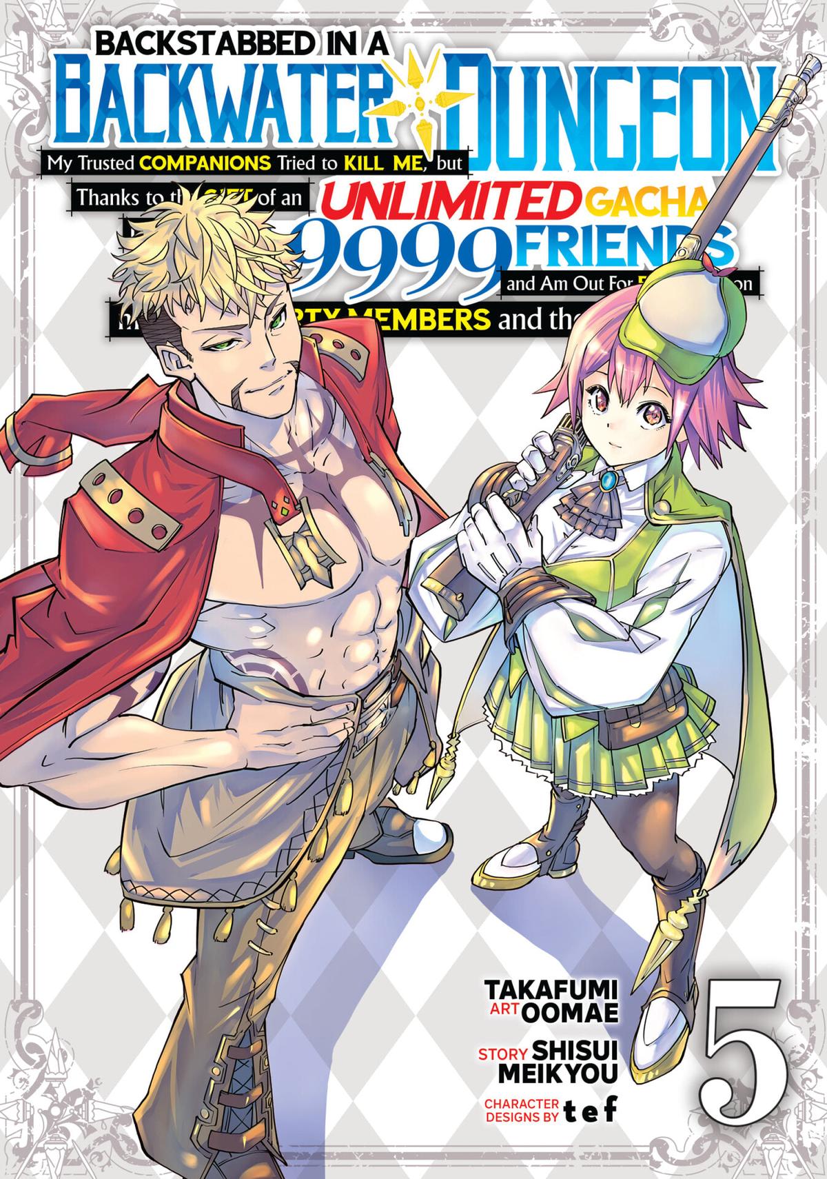Read Backstabbed in a Backwater Dungeon - My Party Tried to Kill Me, But Thanks to an Infinite Gacha I Got LVL 9999 Friends and Am Out For Revenge Manga Online