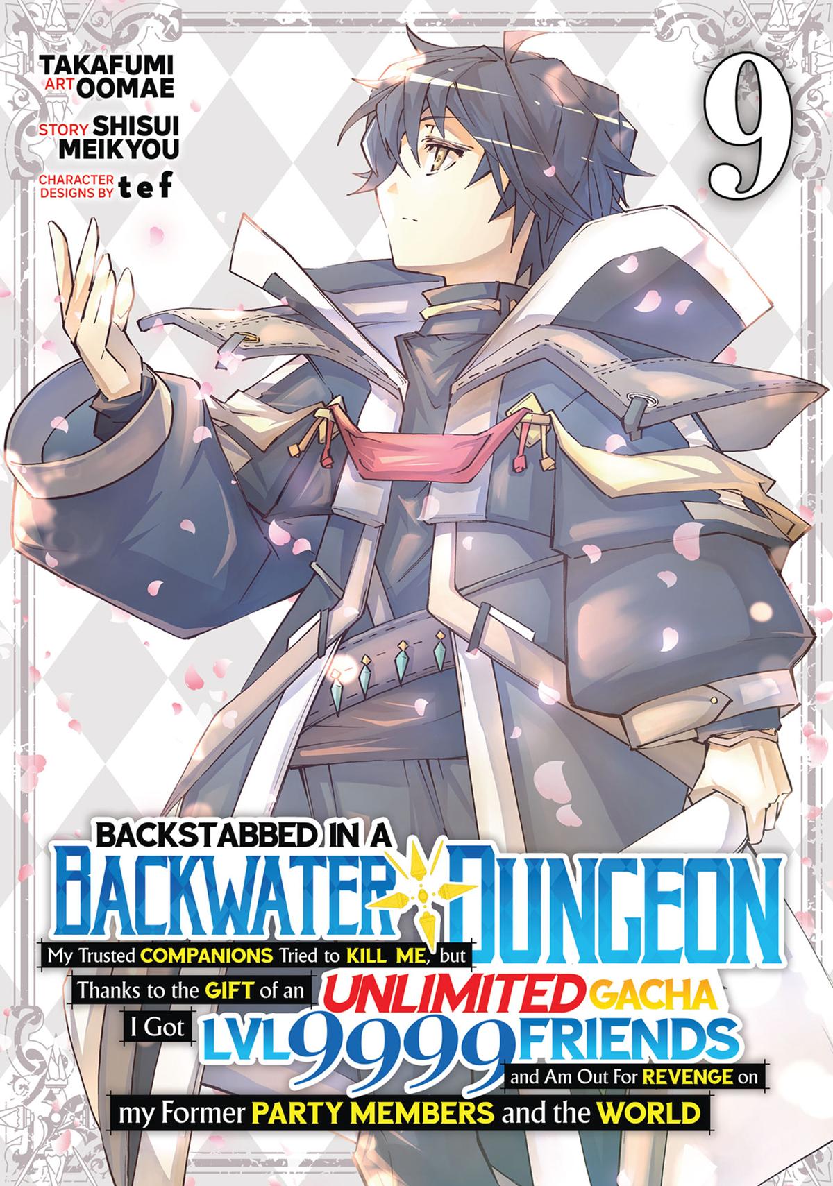 Read Backstabbed in a Backwater Dungeon - My Party Tried to Kill Me, But Thanks to an Infinite Gacha I Got LVL 9999 Friends and Am Out For Revenge Manga Online