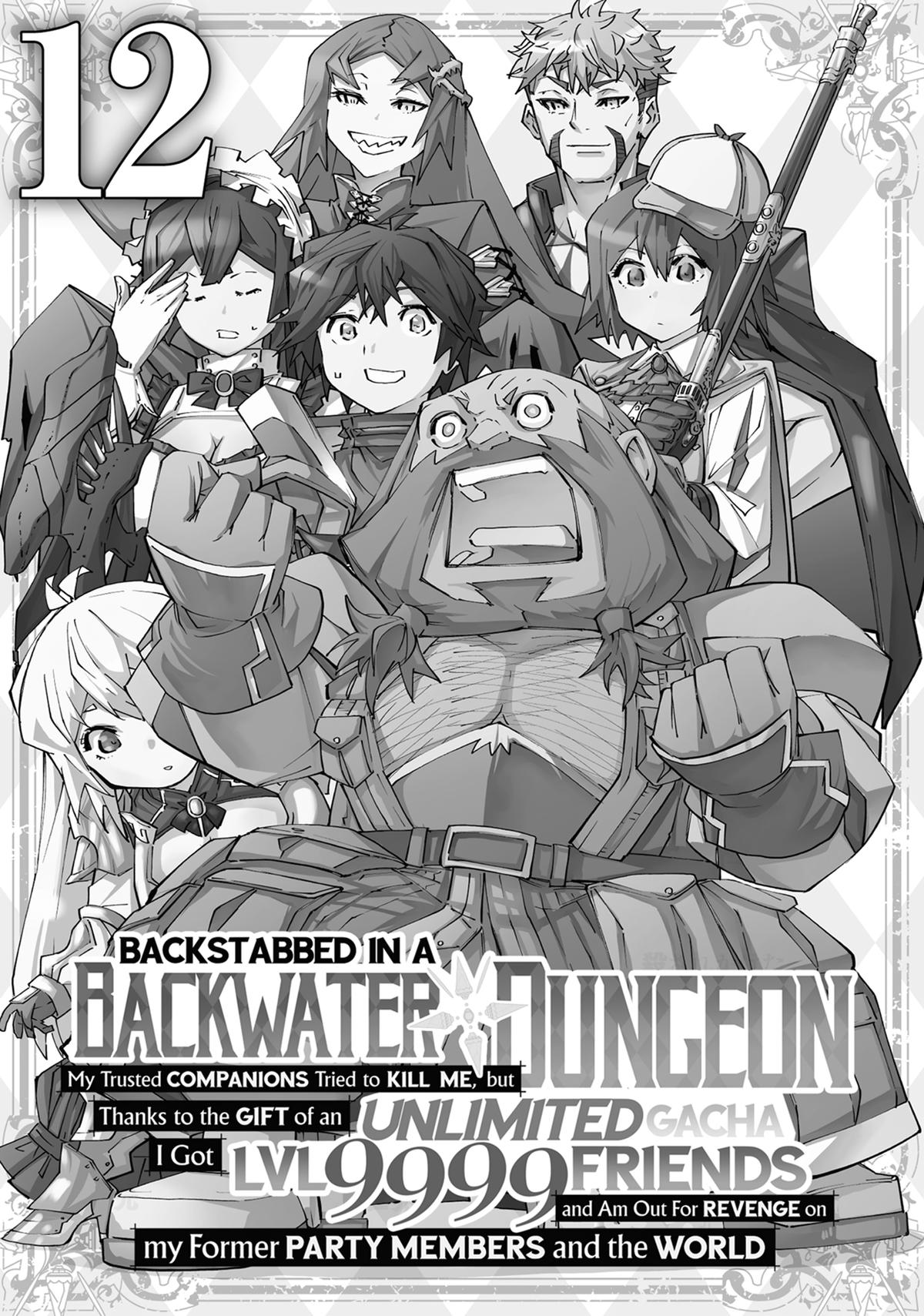 Read Backstabbed in a Backwater Dungeon - My Party Tried to Kill Me, But Thanks to an Infinite Gacha I Got LVL 9999 Friends and Am Out For Revenge Manga Online
